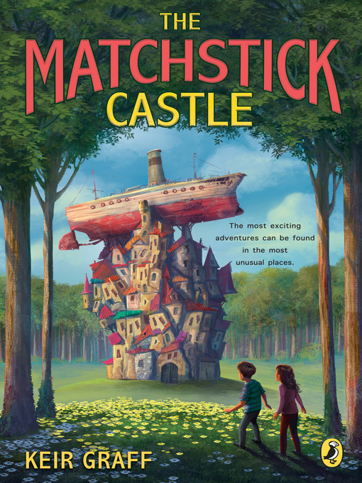Title details for The Matchstick Castle by Keir Graff - Available
